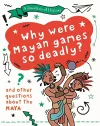 A Question of History: Why were Maya games so deadly? And other questions about the Maya cover