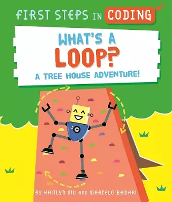 First Steps in Coding: What's a Loop? cover