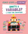 First Steps in Coding: What's a Variable? cover