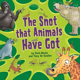 The Snot That Animals Have Got cover