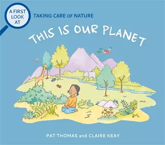 A First Look At: Taking Care of Nature: This is our Planet cover