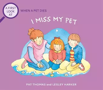 A First Look At: The Death of a Pet: I Miss My Pet cover
