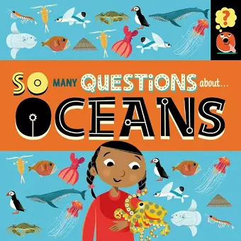 So Many Questions: About Oceans cover