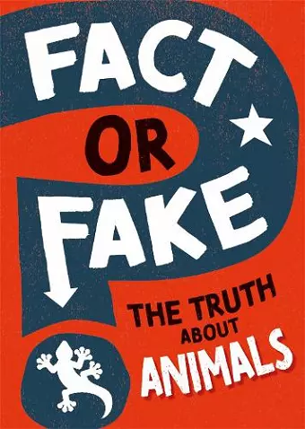 Fact or Fake?: The Truth About Animals cover