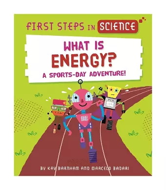 First Steps in Science: What is Energy? cover