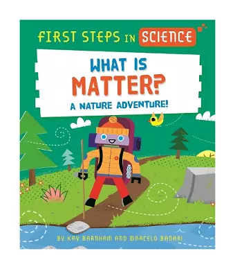 First Steps in Science: What is Matter? cover