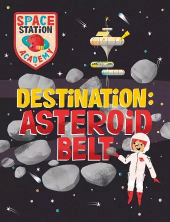 Space Station Academy: Destination Asteroid Belt cover