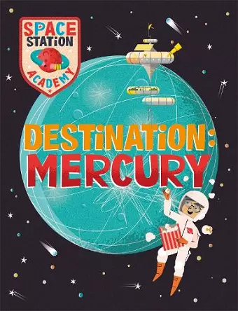 Space Station Academy: Destination Mercury cover