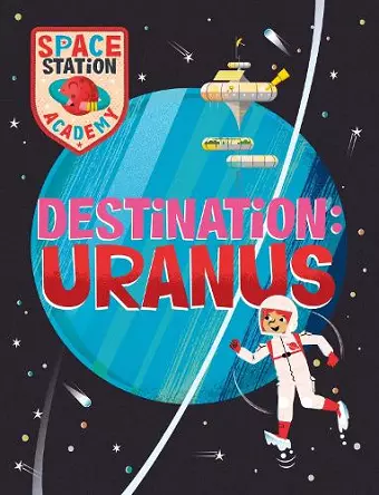 Space Station Academy: Destination Uranus cover