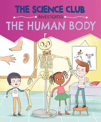 The Science Club Investigates: The Human Body cover