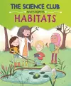 The Science Club Investigates: Habitats cover