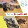 Explore Ecosystems: On a Savannah cover