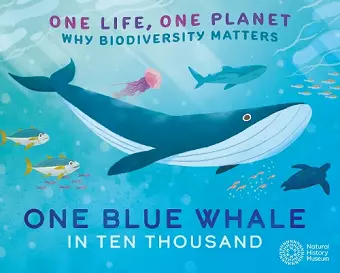 One Life, One Planet: One Blue Whale in Ten Thousand cover