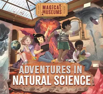 Magical Museums: Adventures in Natural Science cover