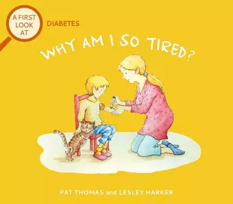 A First Look At: Diabetes: Why am I so tired? cover