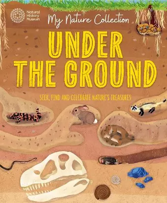 My Nature Collection: Under the Ground cover