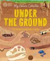 My Nature Collection: Under the Ground cover