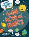 What Matters Most?: The Sun, Moon and Planets cover