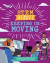 STEM Heroes: Keeping Us Moving cover
