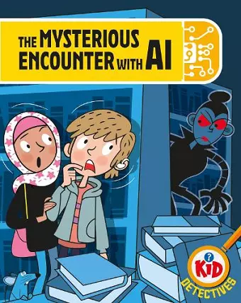 Kid Detectives: The Mysterious Encounter with AI cover