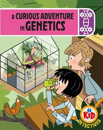 Kid Detectives: A Curious Adventure in Genetics cover