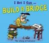 I Bet I Can: Build a Bridge cover
