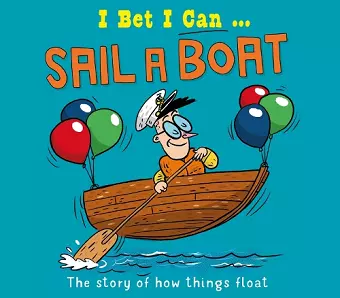 I Bet I Can: Sail a Boat cover