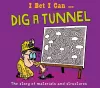 I Bet I Can: Dig a Tunnel cover