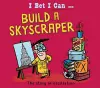 I Bet I Can: Build a Skyscraper cover