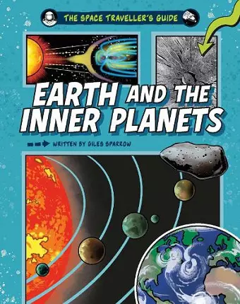 The Space Traveller's Guide: Earth and the Inner Planets cover