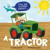 Tell Me a Story About: A Tractor cover