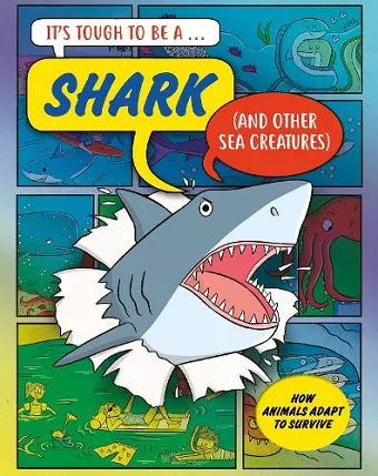 It’s Tough to Be: A Shark (and Other Sea Creatures) cover