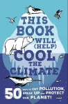 This Book Will (Help) Cool the Climate cover