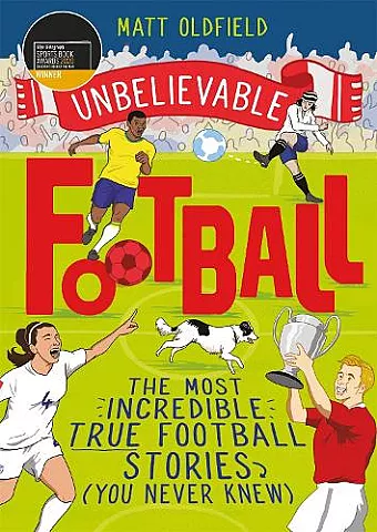 The Most Incredible True Football Stories (You Never Knew) cover