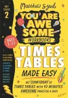 Times Tables Made Easy: Get confident at times tables with 10 minutes' awesome practice a day! cover