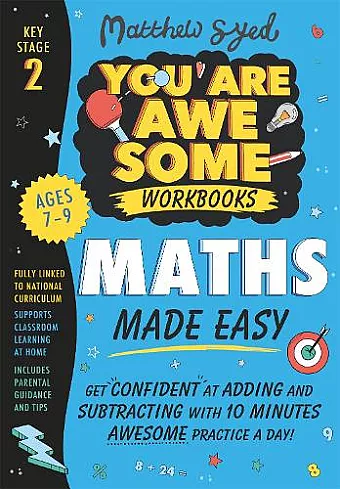 Maths Made Easy: Get confident at adding and subtracting with 10 minutes' awesome practice a day! cover