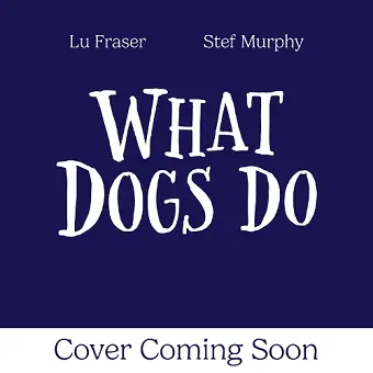 What Dogs Do cover