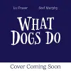 What Dogs Do cover