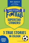 Unbelievable Football Short Colour Stories: Superstar Strikers! cover