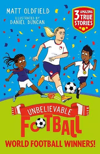 Unbelievable Football Short Colour Stories: World Football Winners! cover