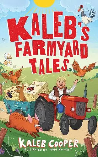 Kaleb’s Farmyard Tales: Escaping Animals and Runaway Tractors cover