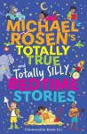 Michael Rosen's Totally True (and totally silly) Bedtime Stories cover