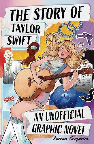 The Taylor Swift Story: An Unofficial Graphic Novel cover