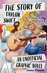 The Taylor Swift Story: An Unofficial Graphic Novel cover