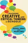 Teaching Creative and Critical Thinking in Schools cover
