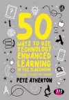 50 Ways to Use Technology Enhanced Learning in the Classroom cover