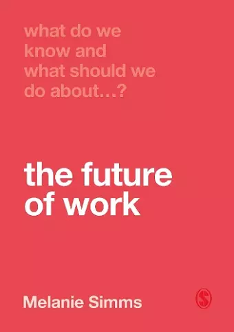 What Do We Know and What Should We Do About the Future of Work? cover