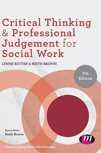 Critical Thinking and Professional Judgement for Social Work cover