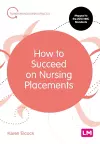 How to Succeed on Nursing Placements cover