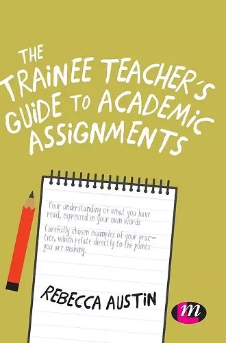 The Trainee Teacher′s Guide to Academic Assignments cover